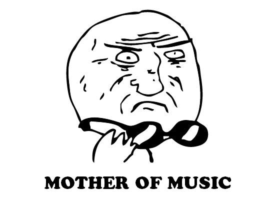 Mother of music